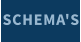 SCHEMA'S