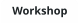 Workshop